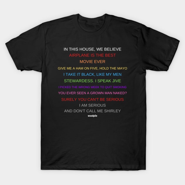 In Airplane We Believe T-Shirt by Woodpile